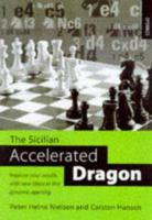 The Sicilian Accelerated Dragon: Improve Your Results with New Ideas in This Dynamic Opening 1717852955 Book Cover