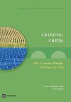 Growing Green: The Economic Benefits of Climate Action 0821397915 Book Cover