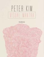 Peter Kim: Visual Mantra 883663608X Book Cover