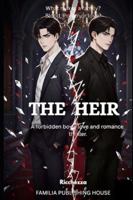 The Heir: A forbidden boys love and romance thriller B0G4GWQGTY Book Cover