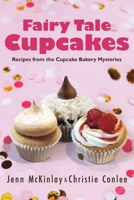 Fairy Tale Cupcakes: Recipes from the Cupcake Bakery Mysteries B0B8T95JPV Book Cover