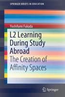 L2 Learning During Study Abroad: The Creation of Affinity Spaces 9811375453 Book Cover