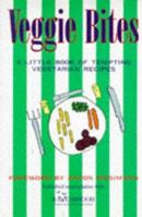 Veggie Bites: Little Book Of Tempting Vegetarian Recipes From The Deli 094881781X Book Cover