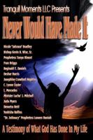 Never Would Have Made It: A Testimony of What God Has Done In My Life 0982399618 Book Cover