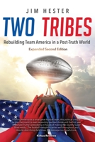 Two Tribes : Rebuilding Team America in a Post-Truth World 1628657529 Book Cover