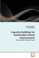 Capacity Building for Sustainable School Improvement: An Australian Research Study 3639338081 Book Cover