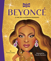 Beyoncé: A Who Was? Illustrated Biography (Who Was? Illustrated Biographies) B0DT3VW4Y2 Book Cover