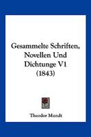 Gesammelte Schriften, Novellen Und Dichtunge V1 (1843) 1161002669 Book Cover