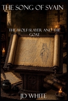 The Song of Svain: The Wolf-slayer and the Goat B08YHWQ171 Book Cover