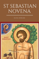 St. Sebastian Novena: Prayers of Strength and Faith B0CRQ848GS Book Cover