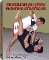 Brazilian Jiu-Jitsu Fighting Strategies 158160548X Book Cover