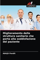 Miglioramento delle strutture sanitarie che porta alla soddisfazione del paziente 6204065610 Book Cover