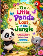 The Little Panda Lost in the jungle: A Heartwarming Bedtime Adventure Story About Courage, Friendship, and Finding Home (5-Minute Bedtime Jungle Adventures) B0H4GD2GZP Book Cover