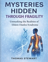 MYSTERIES HIDDEN THROUGH FRAGILITY B0GY8LFK1Z Book Cover