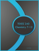 TEXES 240 Chemistry 7-12 1088291597 Book Cover
