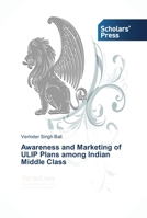 Awareness and Marketing of ULIP Plans among Indian Middle Class 3639515633 Book Cover