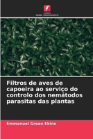 Filtros de aves de capoeira ao serviço do controlo dos nemátodos parasitas das plantas (Portuguese Edition) 6208397111 Book Cover