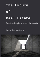 The Future of Real Estate: Technologies and Methods B0F19F29LR Book Cover