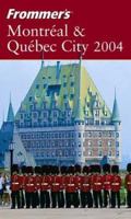 Frommer's Montreal and Quebec City 2004 0764541242 Book Cover