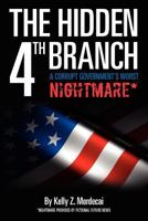 The Hidden 4th Branch: A Corrupt Government's Worst Nightmare* 1456566660 Book Cover