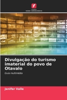 Divulgação do turismo imaterial do povo de Otavalo 6206397238 Book Cover