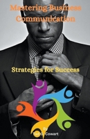 Mastering Business Communication B0CPRJVD1D Book Cover