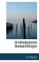Ornithologische Beobachtungen 1116124807 Book Cover