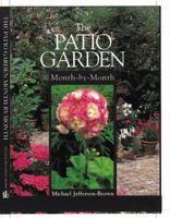 The Patio Garden Month-By-Month (Month-By-Month Gardening Series) 0715305344 Book Cover