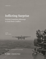 Inflicting Surprise: Gaining Competitve Advantage in Great Power Conflicts 1538140276 Book Cover