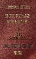 Elementary Lectures on Electric Discharges, Waves and Impulses, and Other Transients 1015402798 Book Cover