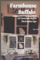 Farmhouse Buffalo: DIY Farmhouse Buffalo Check Gather Sign B094H235DQ Book Cover