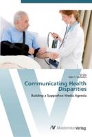 Communicating Health Disparities - Building a Supportive Media Agenda 3836438291 Book Cover