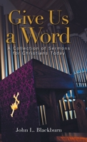 Give Us a Word: A Collection of Sermons for Christians Today 1953300820 Book Cover