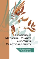 Indigenous Medicinal Plants and Their Practical Utility 9381450110 Book Cover