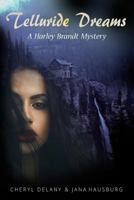 Telluride Dreams 1502998572 Book Cover