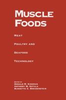 Muscle Foods: Meat Poultry and Seafood Technology 0412986418 Book Cover