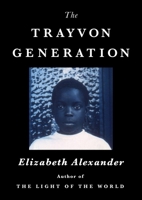 The Trayvon Generation 1538737892 Book Cover