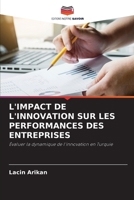 L'Impact de l'Innovation Sur Les Performances Des Entreprises (French Edition) 6203392014 Book Cover