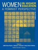 Women in Higher Education: A Feminist Perspective (Ashe Reader Series) 0536609748 Book Cover