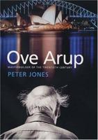 Ove Arup: Masterbuilder of the Twentieth Century 0300112963 Book Cover