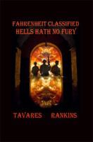 Fahrenheit Classified: Hells Hath No Fury 148097790X Book Cover