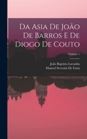 Da Asia De João De Barros E De Diogo De Couto; Volume 1 1018404775 Book Cover