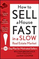 How to Sell a House Fast in a Slow Real Estate Market: A 30-Day Plan for Motivated Sellers 0470382600 Book Cover