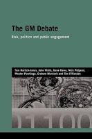 The GM Debate: Risk, Politics and Public Engagement 0415545978 Book Cover