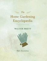 The New Book of Gardening - Assisted by Leading Experts in Every Branch of Gardening 1528711092 Book Cover