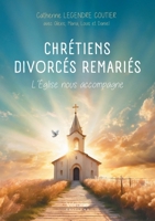 Chrétiens - Divorcés Remariés: L'Église nous accompagne B0D8PPZRYP Book Cover
