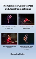 The Complete Guide to Pole and Aerial Competitions B0GHDZN74Q Book Cover