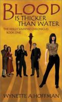 Blood Is Thicker Than Water (The Reilly Vampire Chronicles, Book One) 0972109803 Book Cover