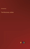 The Missionary Jubilee 3368127098 Book Cover