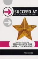 Practice Tests for Diagrammatic and Abstract Reasoning (Succeed at Psychometric Testing) 0340812370 Book Cover